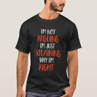 Camiseta Eu Não Estou Discutindo Apenas Explicando O Engraç