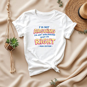 Camiseta Eu não estou discutindo Citação Engraçada Mãe