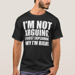 Camiseta Eu não estou discutindo, estou apenas explicando p
