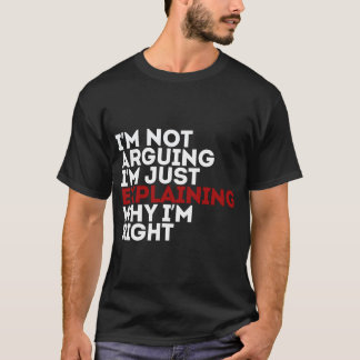 Camiseta Eu não estou discutindo, estou apenas explicando p