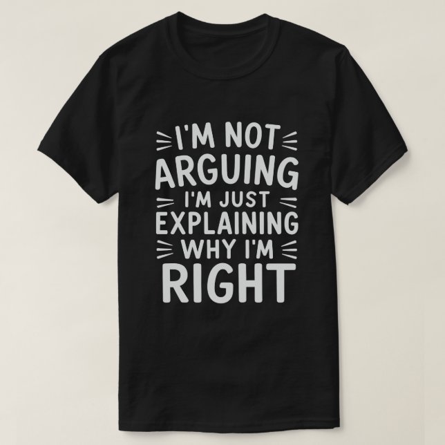Camiseta Eu não estou discutindo, estou apenas explicando p (Frente do Design)