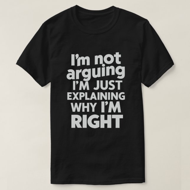Camiseta Eu não estou discutindo, estou apenas explicando p (Frente do Design)