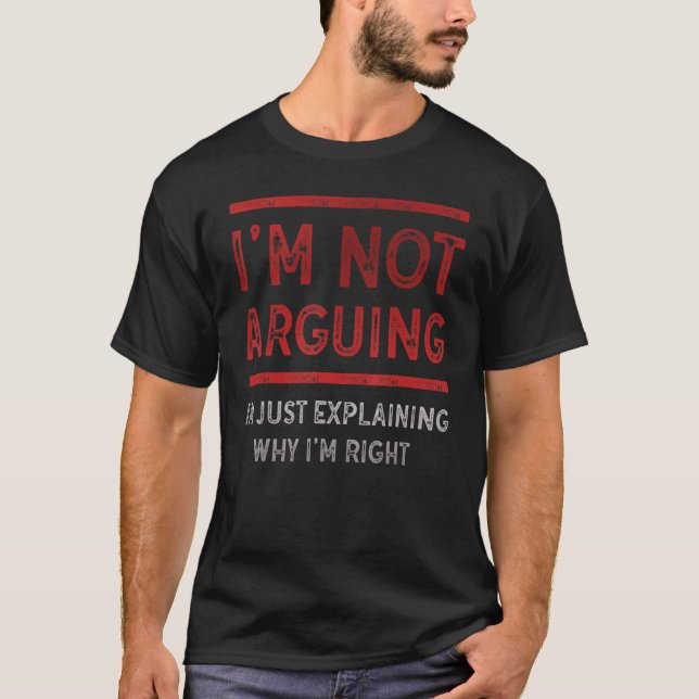 Camiseta Eu não estou discutindo, estou apenas explicando p (Frente)