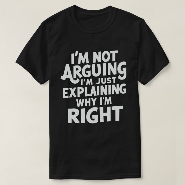 Camiseta Eu não estou discutindo, estou apenas explicando p (Frente do Design)