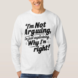 Camiseta Eu não estou discutindo, só estou explicando por q