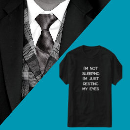 Camiseta Eu não estou dormindo descansando meus olhos Pai e