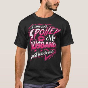 Camiseta Eu Não Estou Estragado Meu Marido Apenas Me Ama En