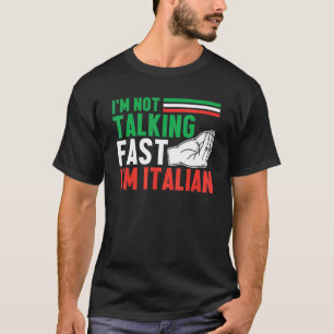 Camiseta Eu não estou falando rápido Eu sou italiano cultur