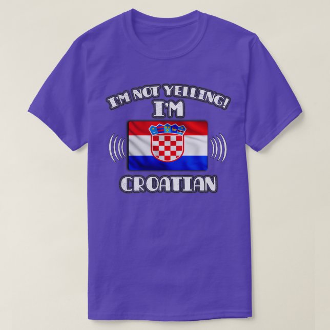 Camiseta Eu não estou gritando com o presente croata para c (Frente do Design)