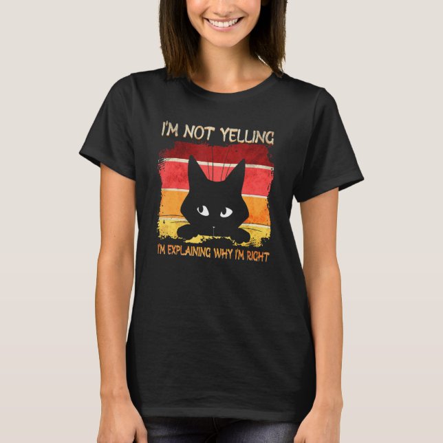 Camiseta Eu Não Estou Gritando Eu Explicando Por Que Eu Sou (Frente)