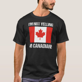 Camiseta Eu não estou gritando Eu sou canadense Country Fla
