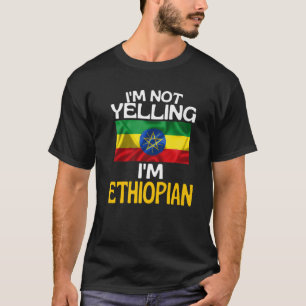 Camiseta Eu Não Estou Gritando Eu Sou Etíope Engraçado Etió