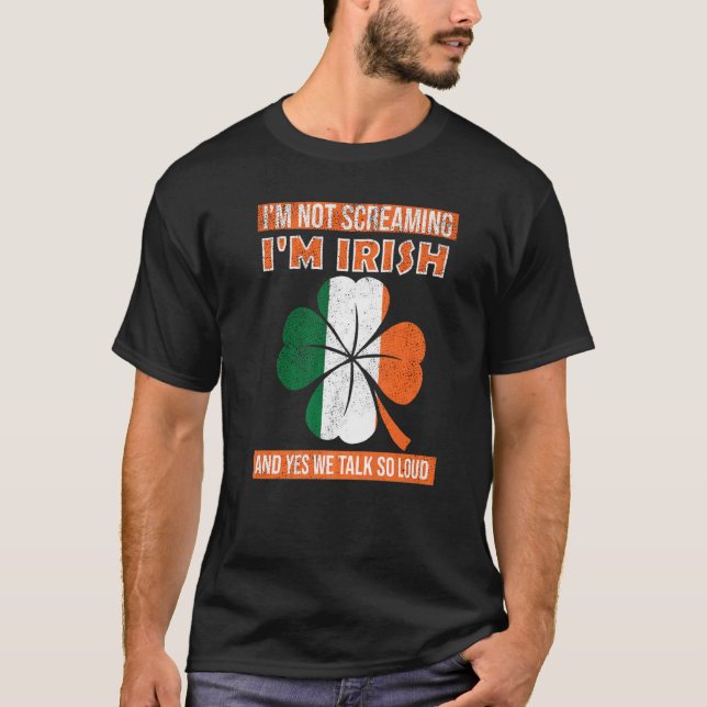 Camiseta Eu não estou gritando Eu sou Irlanda Irlandesa 3 (Frente)
