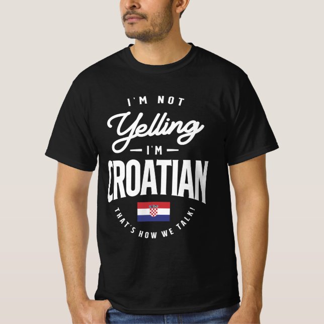 Camiseta Eu não estou gritando. Eu sou o Orgulho Croata Cro (Frente)