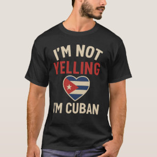 Camiseta Eu não estou gritando, eu sou o Orgulho Cubano Eng