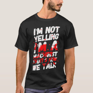Camiseta Eu não estou gritando, eu sou um mecânico mecânico
