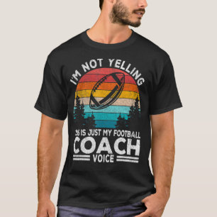 Camiseta Eu não estou gritando futebol do treinador de fute