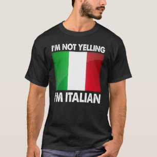 Camiseta Eu Não Estou Gritando Im Itália Humor