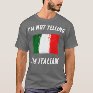 Camiseta Eu Não Estou Gritando Im Italiano 2