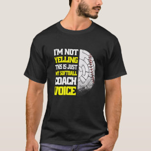 Camiseta Eu Não Estou Gritando Maldito Coach Voice Softball