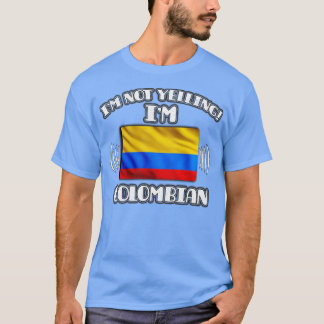 Camiseta Eu não estou gritando meu presente colombiano para