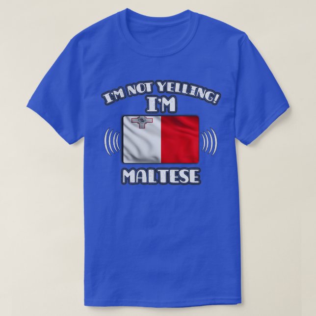 Camiseta Eu não estou gritando meu presente maltês para mal (Frente do Design)