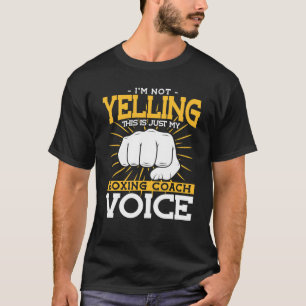 Camiseta Eu Não Estou Gritando Meu Treinador De Boxing Voic