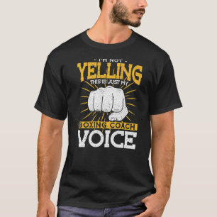 Camiseta Eu Não Estou Gritando Meu Treinador De Boxing Voic