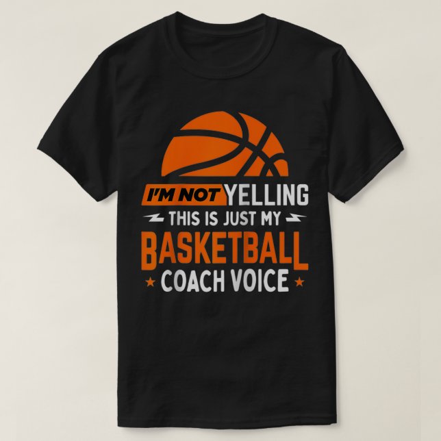 Camiseta Eu não estou gritando o treinador de basquetebol V (Frente do Design)