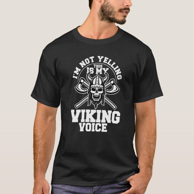 Camiseta Eu Não Estou Gritando Que Esta É Minha Voz Viking  (Frente)