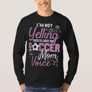 Camiseta Eu não estou gritando que este é o meu futebol mam