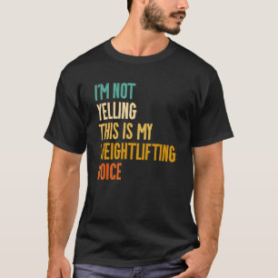 Camiseta Eu não estou gritando que este é o meu peso