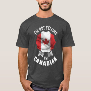 Camiseta Eu não estou gritando que sou canadense