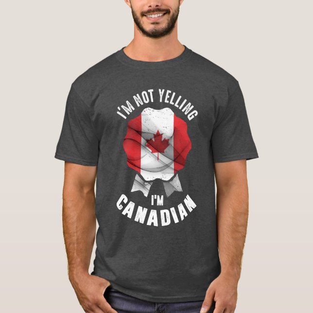 Camiseta Eu não estou gritando que sou canadense (Frente)