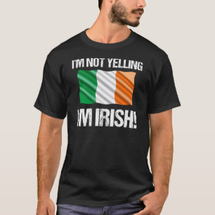 Camiseta Eu não estou gritando que sou Irish Country Flag