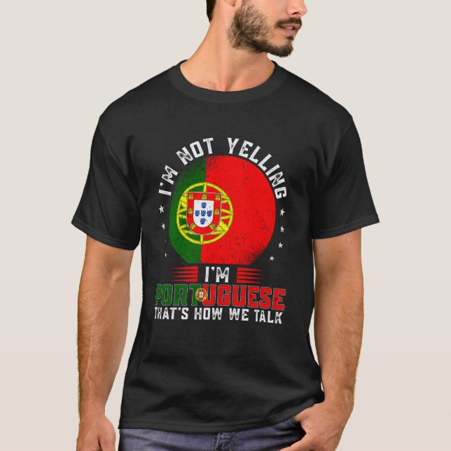Camiseta Eu não estou gritando, sou o Orgulho Português Ban (Frente)