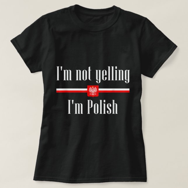 Camiseta Eu não estou gritando, sou Polônia polonês engraça (Frente do Design)