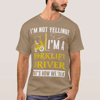 Camiseta Eu Não Estou Gritando Um Driver De Elevação