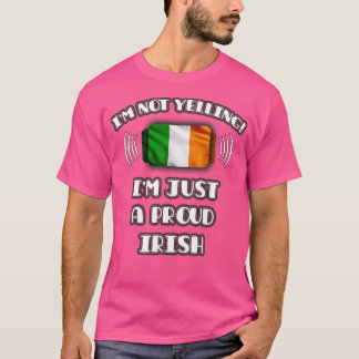 Camiseta Eu não estou gritando um presente irlandês orgulho