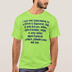 Camiseta Eu não estou interessado nos seres humanos