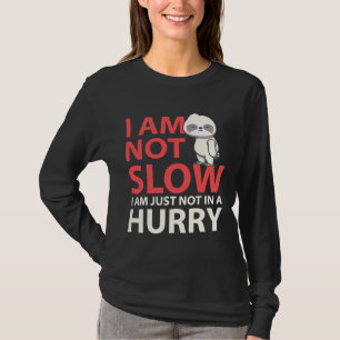 Camiseta Eu Não Estou Lentamente Dormindo Sloth
