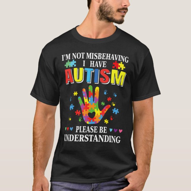 Camiseta Eu Não Estou Mal Comportado Eu Tenho Autismo Engra (Frente)