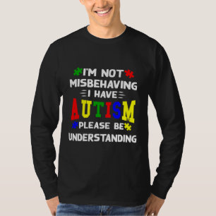 Camiseta Eu Não Estou Mal Comportando Eu Tenho Autismo, Por