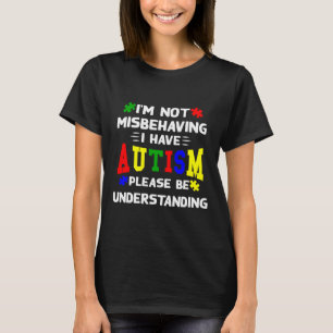 Camiseta Eu Não Estou Mal Comportando Eu Tenho Autismo, Por