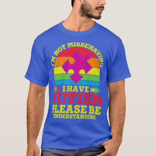 Camiseta Eu Não Estou Mal Comportando Eu Tenho Sujeira Clás