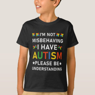 Camiseta Eu não estou me comportando mal Eu tenho autismo -