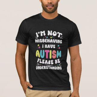 Camiseta eu não estou me comportando mal eu tenho autismo p
