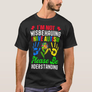 Camiseta Eu não estou me comportando mal Eu tenho utismo, p