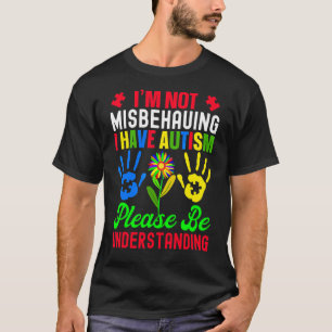 Camiseta Eu não estou me comportando mal Eu tenho utismo, p