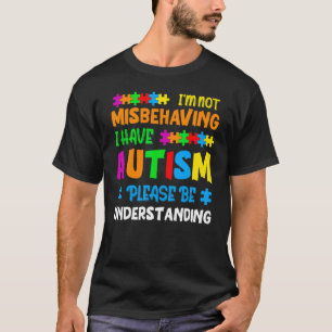 Camiseta Eu não estou me comportando mal Eu tenho utismo, p